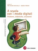 A scuola con i media digitali. Problemi, didattiche, strumenti (eBook, PDF)