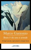 Beato è chi non si arrende (eBook, ePUB)