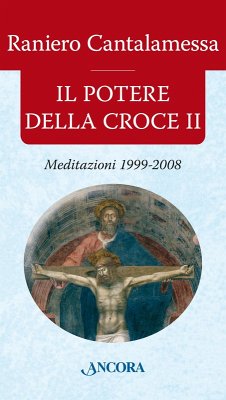 Il potere della Croce II (eBook, ePUB) - Cantalamessa, Raniero