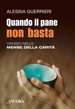 Quando il pane non basta (eBook, ePUB) - Guerrieri, Alessia