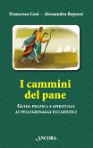 I cammini del pane (eBook, PDF) I cammini del pane (eBook, PDF)