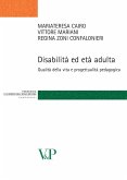 Disabilità ed età adulta. Qualità della vita e progettualità pedagogica (eBook, PDF)