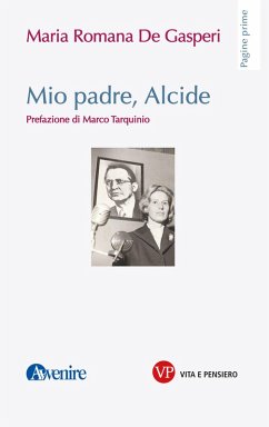Mio padre, Alcide (eBook, ePUB) - de Gasperi, Maria Romana