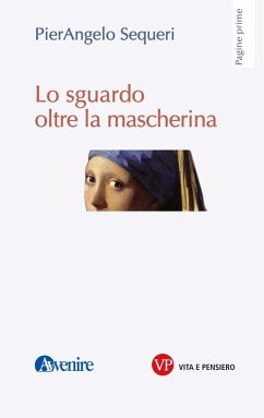Lo sguardo oltre la mascherina (eBook, PDF) - Sequeri, Pierangelo