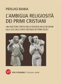 L'ambigua religiosità dei primi cristiani (eBook, PDF)