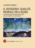 Il desiderio: qualità morale dell'agire (eBook, PDF)
