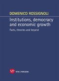 Institutions, democracy and economic growth. Facts, theories and beyond (eBook, PDF)