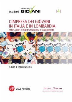 L'impresa dei giovani in Italia e in Lombardia. Attori, valori e sfide fra tradizione e cambiamento. Quaderni Rapporto Giovani, n. 4 (eBook, PDF) - Vernò, Federica