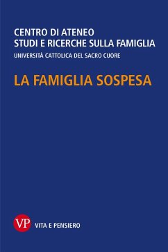 La famiglia sospesa (eBook, ePUB) - Centro di Ateneo Studi e Ricerche sulla Famiglia
