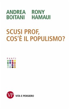 Scusi Prof, cos'è il populismo? (eBook, ePUB) - Hamaui, Rony; Boitani, Andrea