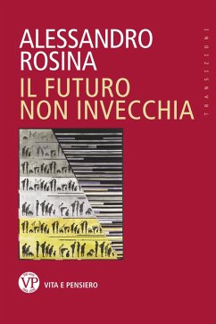 Il futuro non invecchia (eBook, ePUB) - Rosina, Alessandro