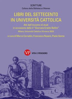 Libri del Settecento in Università Cattolica (eBook, PDF) - Senna, Paolo; Rossini, Francesco; Corradini, Marco