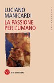 La passione per l'umano (eBook, ePUB)