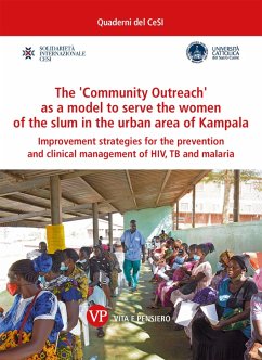 The 'Community Outreach' as a model to serve the women of the slum in the urban area of Kampala (eBook, PDF) - Aa. Vv.