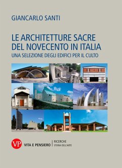 Le architetture sacre del Novecento in Italia (eBook, PDF) - Santi, Giancarlo