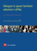 Allargare lo spazio familiare: adozione e affido (eBook, ePUB)