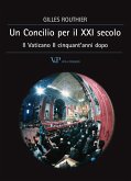 Un Concilio per il XXI secolo. Il Vaticano II cinquant'anni dopo (eBook, PDF)