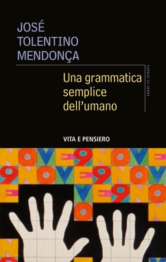 Una grammatica semplice dell'umano (eBook, ePUB) - Tolentino Mendonça, José