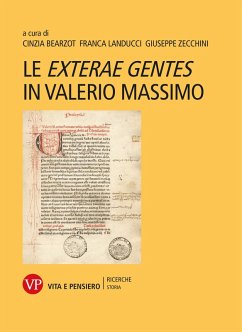 Le exterae gentes in Valerio Massimo (eBook, PDF) - Zecchini, Giuseppe; Landucci, Franca; Bearzot, Cinzia