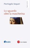 Lo sguardo oltre la mascherina (eBook, ePUB)
