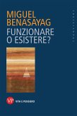 Funzionare o esistere? (eBook, PDF)
