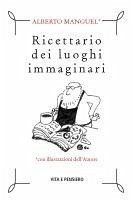 Ricettario dei luoghi immaginari (eBook, PDF) - Manguel, Alberto