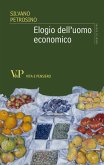 Elogio dell'uomo economico (eBook, ePUB)
