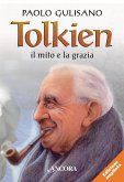 Tolkien: il mito e la grazia (eBook, ePUB)