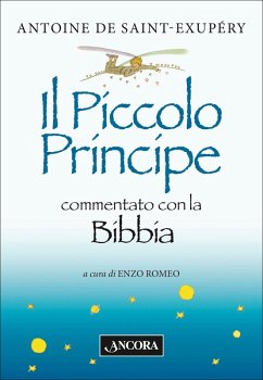 Il Piccolo Principe commentato con la Bibbia (eBook, ePUB) - Saint-Exupéry, Antoine de