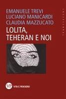 Lolita, Teheran e noi (eBook, ePUB) - Mazzucato, Claudia; Manicardi, Luciano; Trevi, Emanuele