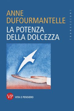 La potenza della dolcezza (eBook, PDF) - Dufourmantelle, Anne