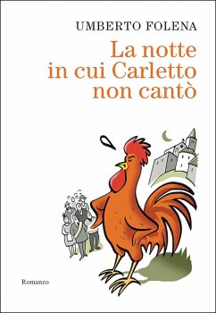 La notte in cui Carletto non cantò (eBook, ePUB) - Folena, Umberto