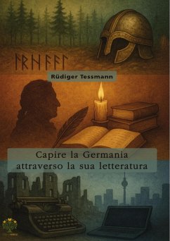 Capire la Germania attraverso la sua letteratura (eBook, PDF)
