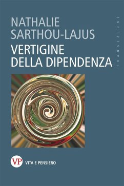 Vertigine della dipendenza (eBook, PDF) - Sarthou-Lajus, Nathalie