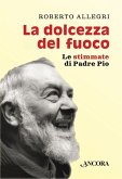 La dolcezza del fuoco (eBook, ePUB)