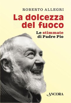 La dolcezza del fuoco (eBook, ePUB) - Allegri, Roberto