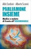 Parliamone insieme. Medico e malato di fronte all'INNOMINABILE (eBook, ePUB)