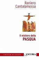 Il mistero della Pasqua (eBook, ePUB) - Cantalamessa, Raniero