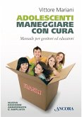 Adolescenti maneggiare con cura (eBook, ePUB)
