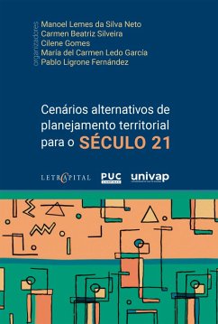 Cover CENÁRIOS ALTERNATIVOS DE PLANEJAMENTO TERRITORIAL PARA O SÉCULO 21 (eBook, PDF)