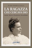 La ragazza che cercava Dio. Santa Maria Elisabetta Hesselblad (eBook, ePUB)