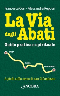 La Via degli Abati (eBook, PDF) - Cosi, Francesca; Repossi, Alessandra