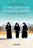 La vita consacrata tra conflitti e affetti (eBook, ePUB)