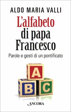 L'alfabeto di Papa Francesco (eBook, ePUB) - Valli, Aldo Maria