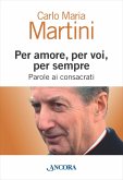 Per amore, per voi, per sempre. Parole ai consacrati (eBook, ePUB)