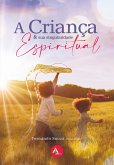 A criança e sua singularidade espiritual (eBook, ePUB) A criança e sua singularidade espiritual (eBook, ePUB)