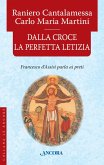 Dalla Croce la perfetta letizia (eBook, ePUB) Dalla Croce la perfetta letizia (eBook, ePUB)