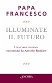 Illuminate il futuro (eBook, ePUB)