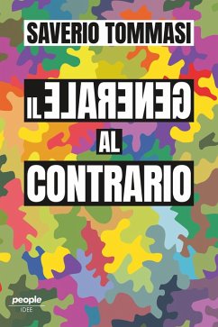Il generale al contrario (eBook, ePUB) - Tommasi, Saverio