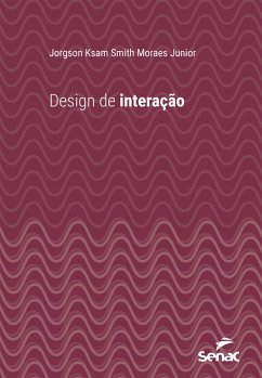 Design de interação (eBook, ePUB) - Moraes Junior, Jorgson Ksam Smith